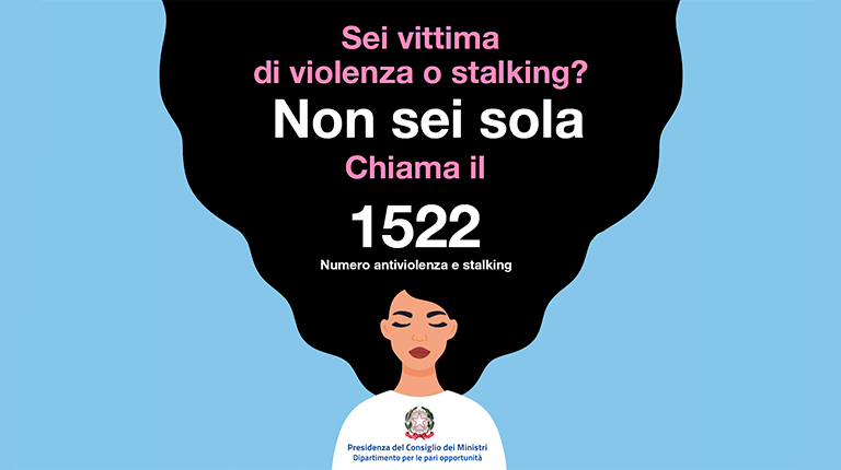 Sei vittima di Violenza o Stalking? non sei sola, chiama il 1522